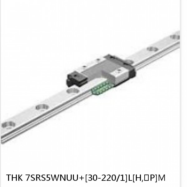 7SRS5WNUU+[30-220/1]L[H,​P]M THK Miniature Linear Guide Caged Ball SRS Series