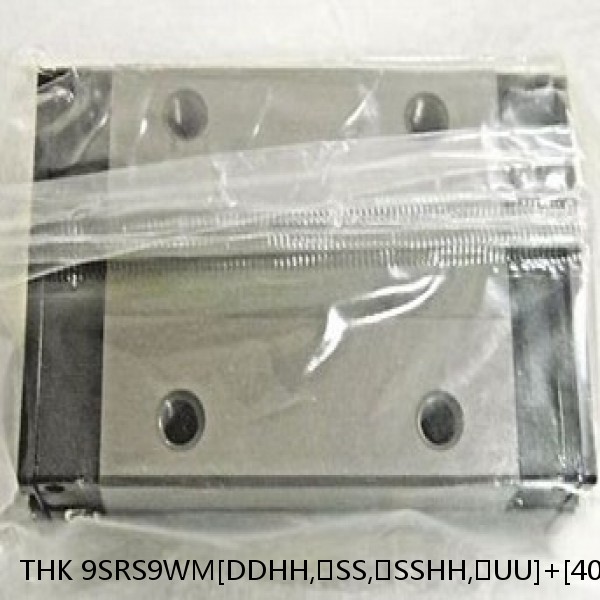 9SRS9WM[DDHH,​SS,​SSHH,​UU]+[40-1000/1]LM THK Miniature Linear Guide Caged Ball SRS Series