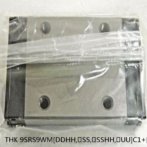 9SRS9WM[DDHH,​SS,​SSHH,​UU]C1+[40-1000/1]L[H,​P]M THK Miniature Linear Guide Caged Ball SRS Series