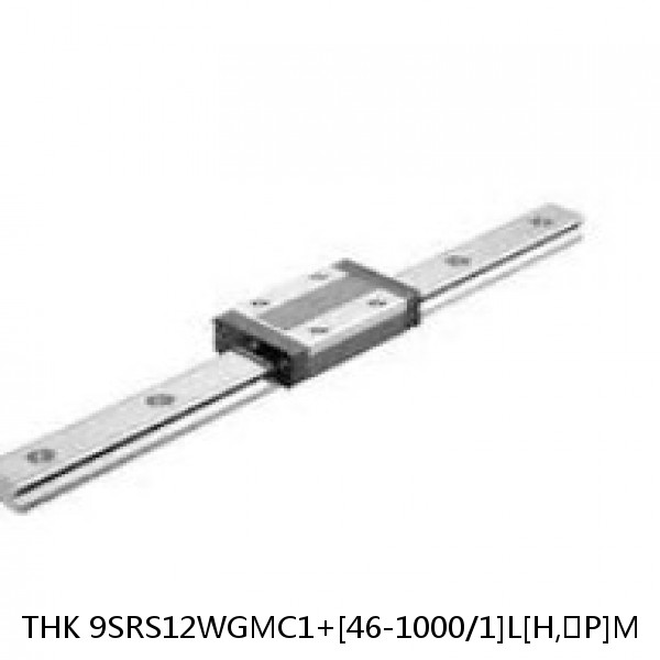 9SRS12WGMC1+[46-1000/1]L[H,​P]M THK Miniature Linear Guide Full Ball SRS-G Accuracy and Preload Selectable