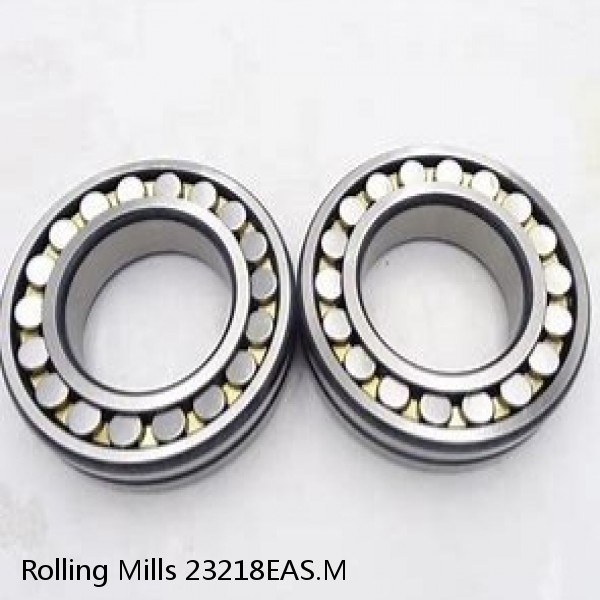 23218EAS.M Rolling Mills Sealed spherical roller bearings continuous casting plants