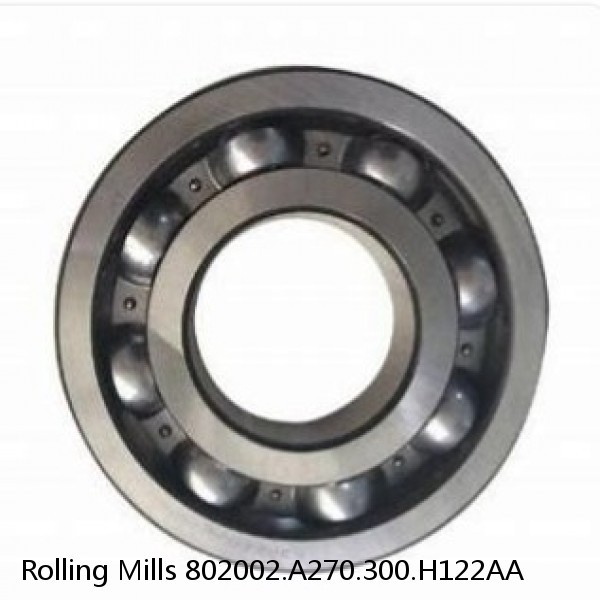 802002.A270.300.H122AA Rolling Mills Sealed spherical roller bearings continuous casting plants